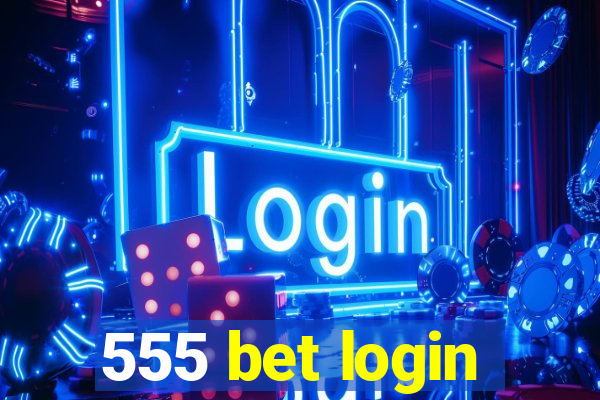 555 bet login